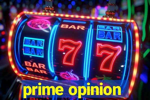 prime opinion